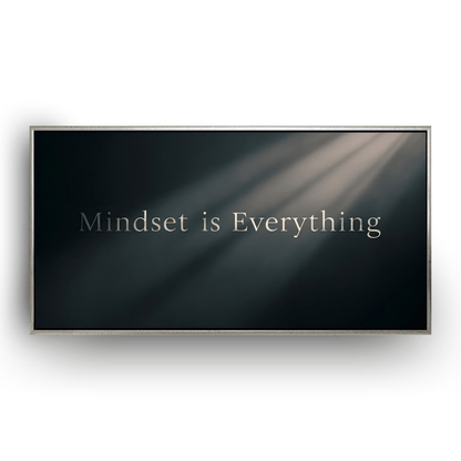 Mindset Is Everything